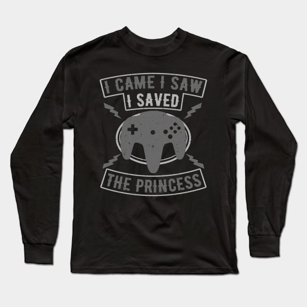 I came I saw I saved the Princess Long Sleeve T-Shirt by JakeRhodes